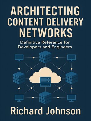 cover image of Architecting Content Delivery Networks
